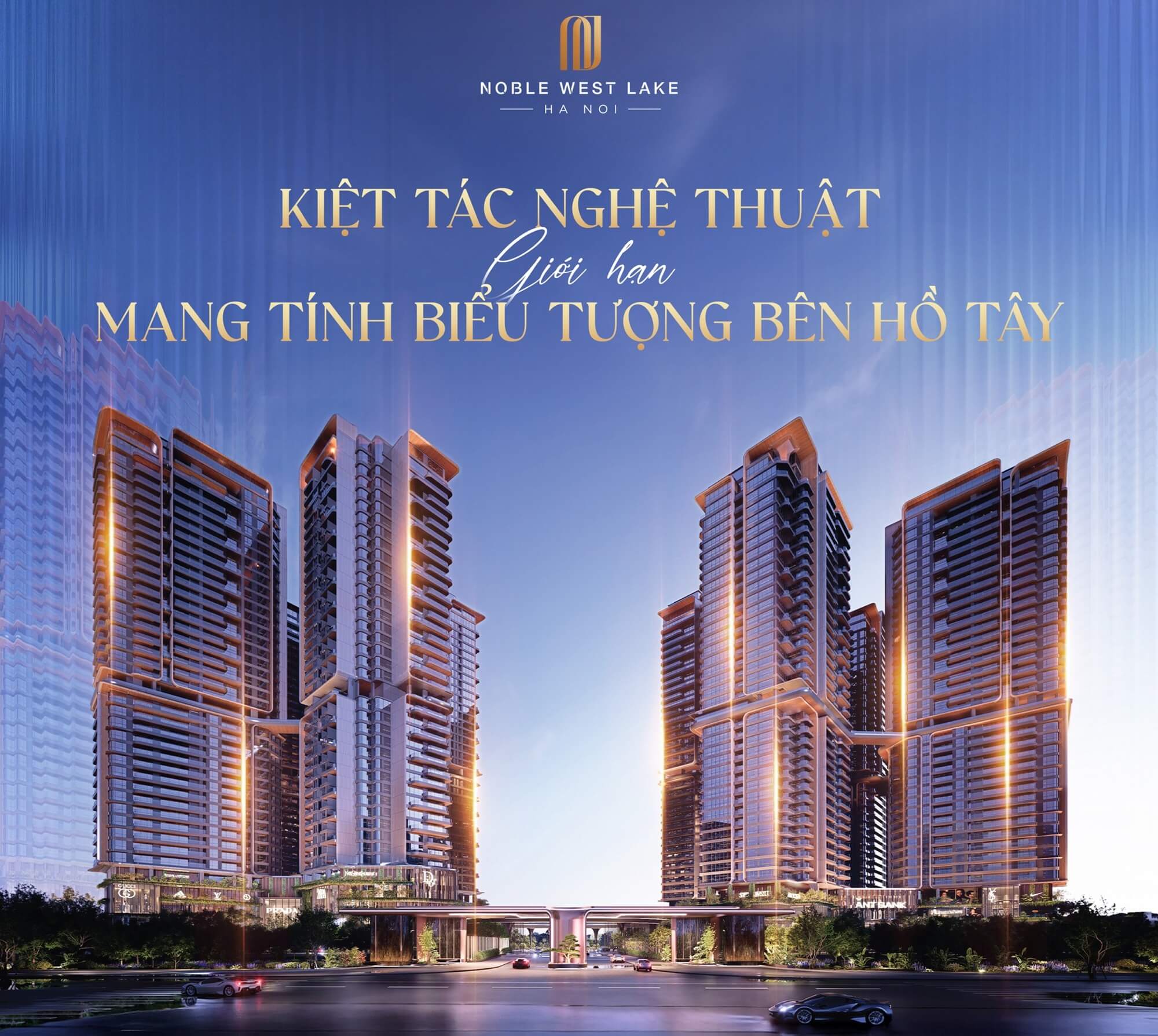 Noble West Lake Ha Noi: Kiệt Tác Nghệ Thuật Giới Hạn Biểu Tượng Mới Bên Hồ Tây